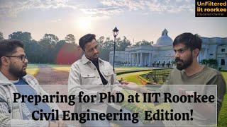 Preparing for PhD in Civil Engineering? Get Expert Advice UnFiltered IIT Roorkee