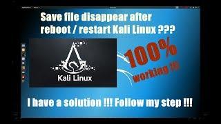 [HD] How To Make Kali Linux Persistence Save File Not Disappear After Reboot