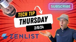 Zenlist? "Tech Tip Thursday" | Wake Up Real Estate 2/8/24