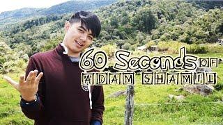 60 Seconds of Adam Shamil