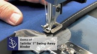 Sailrite® 1" Swing‑Away Binder Demo