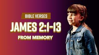 Bible Verses: James 2:1-13 From Memory