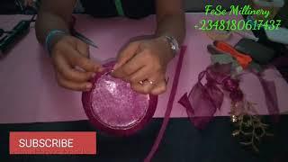 Fascinator Making, Showing Basic Millinery Techniques