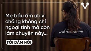 Mẹ bầu ấm ức vì chồng không những ngoại tình mà còn làm chuyện này... | TÔI DÁM NÓI