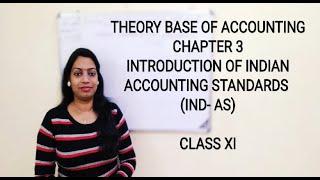 Chapter 3| Introduction of Indian Accounting Standards| Difference Between Ind-AS & AS| Class XI