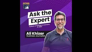 Ask the Expert x Ali Khizar Aslam | OICCI | Economic Outlook 2024