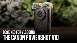 Introducing the Canon PowerShot V10 - Designed for vlogging