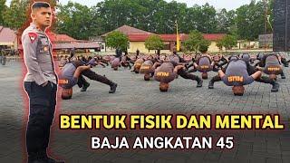 Pembinaan Fisik dan Mental Bintara Remaja Angkatan 45 Satuan Brimob Polda Sultra.