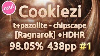 Cookiezi | t+pazolite - chipscape [Ragnarok] | HDHR 98.05% x4 Miss 438pp | Live Spectate