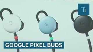Google Pixel Buds are wireless headphones that translate in real time