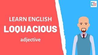 Loquacious | Meaning with examples | My Word Book