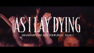 As I Lay Dying - Shaped By Fire Asia Tour 2020 Vlog 1