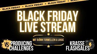 BLACK FRIDAY Stream – Producing Challenge & krasse Black Friday Flashsales