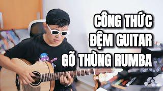 ĐỆM GUITAR KIỂU GÕ THÙNG RUMBA CỰC NGẦU