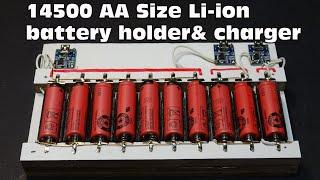 DIY: Home made 10-slot 14500 AA size Li-ion battery holder & charger