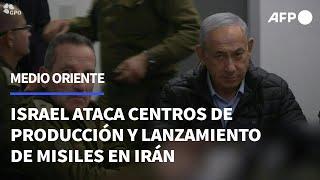 Israel ataca centros de producción y lanzamiento de misiles en Irán | AFP