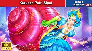 Kutukan Putri Siput ‍ Dongeng Bahasa Indonesia  WOA Indonesian Fairy Tales