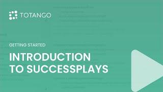 Customer Success Tutorial: Playbooks for your Success | Totango Community