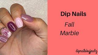 Dip Nails l Fall Marble Mani