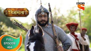 Swarajya Janani Jijamata - स्वराज्य जननी जिजामाता - Ep - 464 - Full Episode - 31st May, 2021