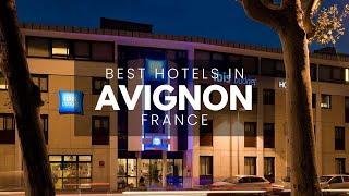 Best Hotels In Avignon France (Best Affordable & Luxury Options)