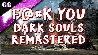 F#@K YOU DARK SOULS, YOUTUBE AND GAME COMPANIES!!!!