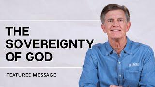 The Sovereignty of God | Chip Ingram