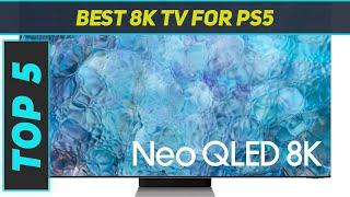 Top 5 Best 8K TV For PS5 in 2024