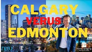 Calgary or Edmonton which city is better!