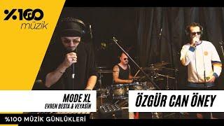 %100 Müzik Günlükleri: Özgür Can Öney ve VEYasin (Mode XL, Hey! Douglas)