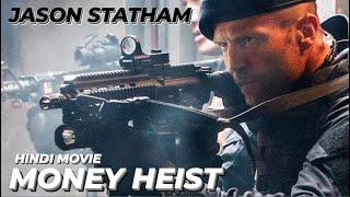 MONEY HEIST - Hollywood Hindi Movie | Jason Statham Blockbuster Action Crime Full Movie In Hindi HD