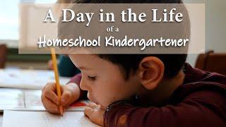 Homeschool Kindergartener - A Day in the Life