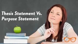 Thesis Statement Vs Purpose Statement