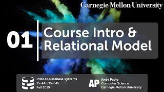 01 - Course Introduction & Relational Model (CMU Databases Systems / Fall 2019)