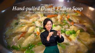 Sub-Eng,Esp l How to make Hand-pulled Dough Flakes Soup l Quick & Easy Recipe by Chef Jia Choi