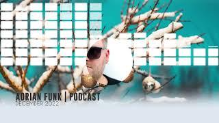 ADRIAN  FUNK - PODCAST | December 2022