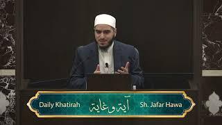 Day 8: Ramadan Khaterah 2025 | Sh. Jafar Hawa