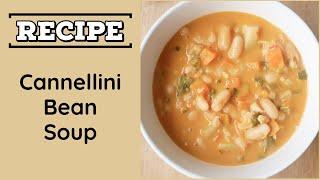 CANNELLINI BEAN SOUP | QUICK AND EASY FOOD | SOUP RECIPE | COMFORT FOOD | AUTUMN RECIPE