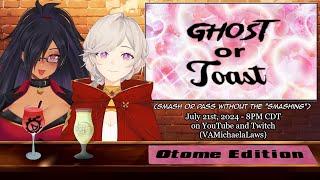 Ghost or Toast: Otome Edition! (6/21/2024)『World Of Fiction』