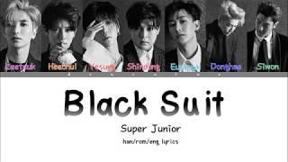 SUPER JUNIOR (슈퍼주니어) - 'BLACK SUIT' Lyrics (Color Coded Han/Rom/Eng/가사) | by deu cutae