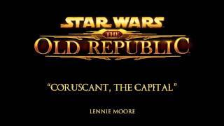 Coruscant, The Capital - The Music of STAR WARS: The Old Republic