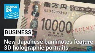 New Japanese banknotes feature 3D holographic portraits that turn their heads • FRANCE 24 English