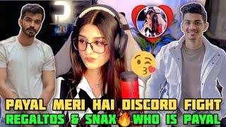 Payal Meri Hai  Discord Fight Snax & Regaltos | Who is Payal  | Wait For End  | NS squad 