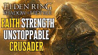 Elden Ring UNSTOPPABLE Faith Strength DLC Build