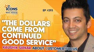 "The Dollars Come From Continued Good Service" - Kaushik Sirkar About Сustomer Focus - EP293