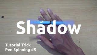 Pen Spinning Video - Trik Pena yang Keren #5 (Shadow)