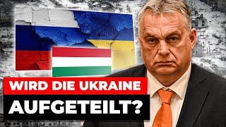 Wird die Ukraine aufgeteilt? Was will Orban?