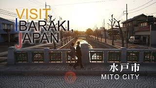 -MITO CITY- VISIT IBARAKI,JAPAN GUIDE