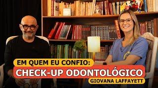 Em Quem Eu Confio - Check-up Odontológico com Giovana Laffayett