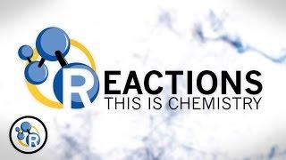 Reactions - This is Chemistry (Trailer)